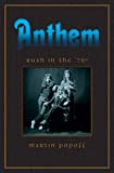 Anthem: Rush in the 70s (Rush Across the Decades Book 1)
