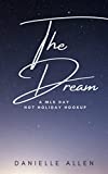 The Dream (Hot Holiday Hookup Novella)