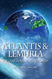 Atlantis & Lemuria: The Lost Continents Revealed!