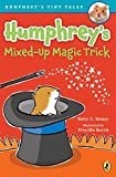 Humphrey's Mixed-Up Magic Trick (Humphrey's Tiny Tales)