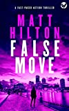 FALSE MOVE a fast-paced action thriller (Grey and Villere Suspense Thriller Book 5)