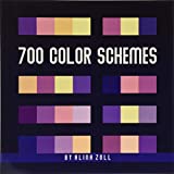 700 Color Schemes: 8.5 x 8.5 Reference Book for Artists, Graphic Designers, Coloring Book Lovers, Drawing and Painting Students (Color Combinations)