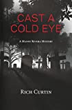 Cast A Cold Eye (Manny Rivera Mystery Series Book 10)