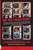 Are You In The House Alone?: A TV Movie Compendium 1964-1999