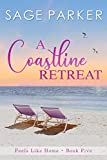 A Coastline Retreat (Feels Like Home Book 5)