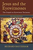 Jesus and the Eyewitnesses: The Gospels as Eyewitness Testimony