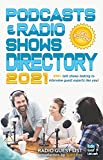 Podcasts & Radio Shows Directory 2021: 450+ Talk Shows Looking to Interview Guest Experts Like You! (Podcast & Radio Shows Publicity Interviews Directory)