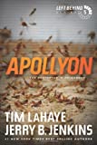 Apollyon: The Destroyer Is Unleashed (Left Behind Series Book 5) The Apocalyptic Christian Fiction Thriller and Suspense Series About the End Times