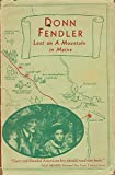 Donn Fendler: Lost on a mountain in Maine : a brave boy's true story of his nine-day adventure alone in the Mount Katahdin wilderness