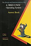 The Design and Implementation of the 4.3 Bsd Unix Operating System: Answer Book (Addison-Wesley series in computer science)