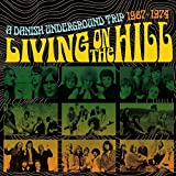 Living On The Hill: A Danish Underground Trip 1967-1974 / Various