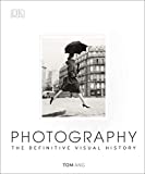 Photography: The Definitive Visual History