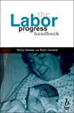 The Labor Progress Handbook: Early Interventions to Prevent and Treat Dystocia by Penny Simkin Ruth S. Ancheta(2000-03-15)