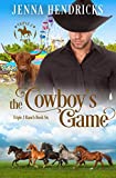 The Cowboy's Game: Clean & Wholesome Cowboy Romance (Triple J Ranch Book 6)