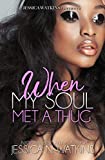 When My Soul Met A Thug: a Standalone novel