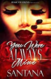 You Were Always Mine: a Standalone novel