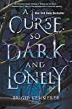 A Curse So Dark and Lonely (The Cursebreaker Series Book 1)