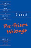 Gramsci: Pre-Prison Writings (Cambridge Texts in the History of Political Thought)