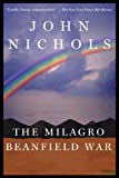 The Milagro Beanfield War: A Novel (The New Mexico Trilogy Book 1)