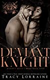Deviant Knight: A Dark Mafia, High School Bully Romance (Knight's Ridge Empire Book 4)