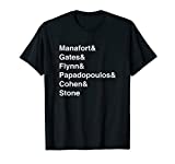 Mueller Indictments: Manafort Gates Flynn Papadopoulos Cohen T-Shirt