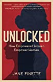 Unlocked: How Empowered Women Empower Women