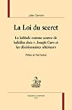La loi du secret - la kabbale comme source de halakha chez R. Joseph Caro et les décisionnaires ultérieurs (BEJ 60)