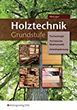 Holztechnik Grundstufe. BVJ / BGJ / BEJ. Arbeitsheft