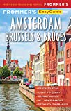 Frommer's EasyGuide to Amsterdam, Brussels and Bruges