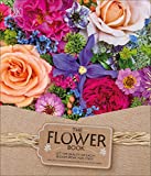 The Flower Book: Let the Beauty of Each Bloom Speak for Itself