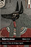 Dioses y mitos del Antiguo Egipto (El libro de bolsillo - Humanidades) (Spanish Edition)