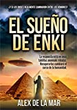 EL SUEÑO DE ENKI : ¿Y si los dioses anunnaki realmente caminaron entre los hombres? (Thriller de ficción histórica) (Spanish Edition)