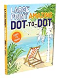 Large Print Amazing Dot-to-Dot (Large Print Puzzle Books)