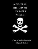 A General History of the Pyrates - volume 1
