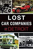 Lost Car Companies of Detroit