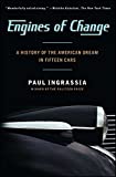 Engines of Change: A History of the American Dream in Fifteen Cars