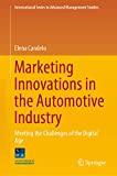 Marketing Innovations in the Automotive Industry: Meeting the Challenges of the Digital Age (International Series in Advanced Management Studies)