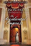 The Accidental Empress: A Novel