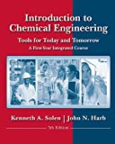 Introduction to Chemical Engineering: Tools for Today and Tomorrow