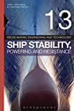 Reeds Vol 13: Ship Stability, Powering and Resistance (Reeds Marine Engineering and Technology Series)