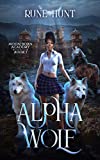 Alpha Wolf: A Reverse Harem Shifter Romance (Moon Born Academy Book 1)