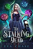 The Stalking Dead (Gang of Ghouls Book 1)