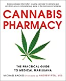 Cannabis Pharmacy: The Practical Guide to Medical Marijuana