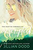 Keatyn Unscripted: A Keatyn Chronicles Collector's Edition (The Keatyn Chronicles)