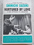 Nurtured By Love: A New Approach to Education