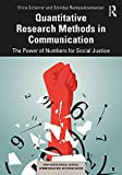 Quantitative Research Methods in Communication (Routledge Social Justice Communication Activism Series)