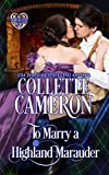 To Marry a Highland Marauder: Scottish Highlander Historical Romance (Heart of a Scot Book 7)