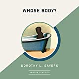 Whose Body? (AmazonClassics Edition)