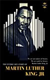 Martin Luther King, Jr.: A Symbol and Hope for Many People. The Entire Life Story. Biography, Facts & Quotes (Great Biographies Book 7)