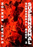 Supernormal - Book 2 of the SUBNORMAL series: Great Britain as a Dystopian Society